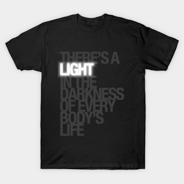 There's A Light T-Shirt by mareescatharsis